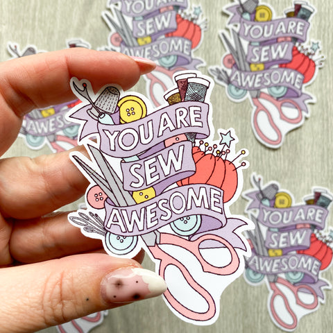 You Are Sew Awesome Sticker